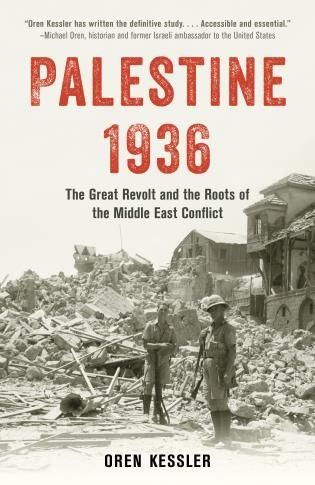 Palestine 1936: The Great Revolt And The Roots Of The Middle East 